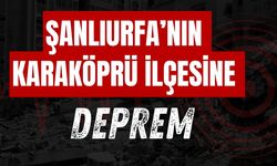 Şanlıurfa’nın Karaköprü İlçesine Deprem