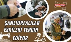 Şanlıurfalılar Eskileri Tercih Ediyor