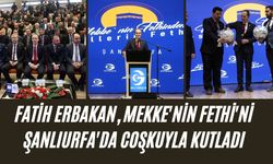 Fatih Erbakan, Mekke'nin Fethi'ni Şanlıurfa'da Kutladı