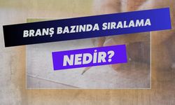 Branş Bazında Sıralama Nedir?