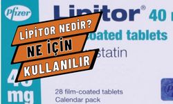 Lipitor Nedir? Ne İçin Kullanılır