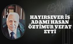 Şanlıurfalı İş Adamı Hasan Öztimur’dan Acı Haber Geldi