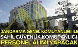 Jandarma Genel Komutanlığı İle Sahil Güvenlik Komutanlığı Personel Alımı Yapacak