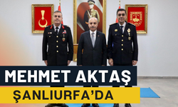 İçişleri Bakan Yardımcısı Mehmet Aktaş, Şanlıurfa’da