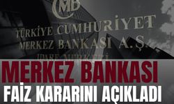 Merkez Bankası Faiz Kararını Açıkladı