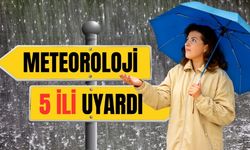 Meteoroloji 5 İli Uyardı: İşte O İller…