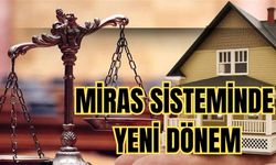 Miras Sisteminde Yeni Dönem: Peki Yeni Düzenlemeyle Neler Değişti?