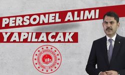 Çevre, Şehircilik ve İklim Değişikliği Bakanlığı Binlerce Personel Alacak