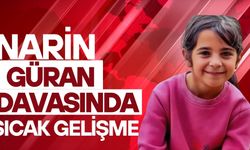 Narin Güran Davasında Sıcak Gelişme