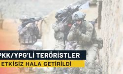 PKK/YPG’li Teröristler Etkisiz Hala Getirildi