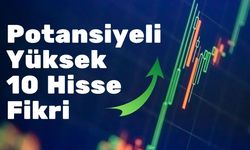 2025'te Takip Edilmesi Gereken 10 Getiri Potansiyeli Yüksek Hisse