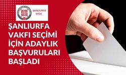 Şanlıurfa Vakfı Seçimi İçin Adaylar Aranıyor