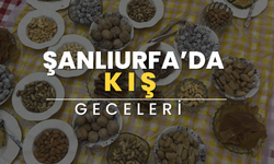 Şanlıurfa’da Kış Geceleri