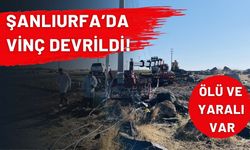 Şanlıurfa’da Vinç Devrildi! Ölü ve Yaralı Var