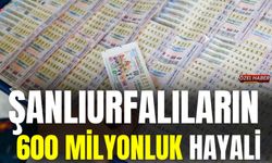 Şanlıurfalıların 600 Milyonluk Hayali