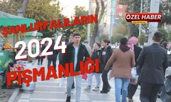 Şanlıurfalıların 2024 Pişmanlığı