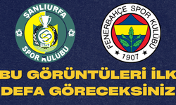 Tarihe Geçen Şanlıurfaspor-Fenerbahçe Maçı: Bu Görüntüleri İlk Defa Göreceksiniz