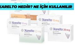 Xarelto Nedir? Ne İçin Kullanılır