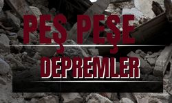 Son Dakika: Peş Peşe Depremler