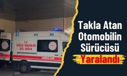 Siverek’te Takla Atan Otomobilin Sürücüsü Yaralandı