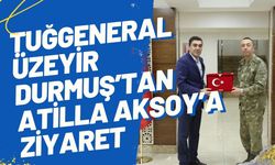 Tuğgeneral Üzeyir Durmuş’tan Atilla Aksoy’a Ziyaret