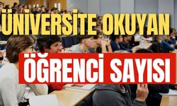 Üniversite Okuyan Öğrenci Sayısı Açıklandı