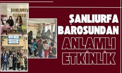 Şanlıurfa Barosundan Anlamlı Etkinlik