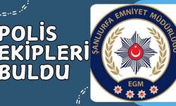 Şanlıurfa'da Polis Ekiplerince Bulundular