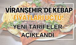 Viranşehir Kebap Fiyatları 2024: Yeni Zamlı Tarifeler Açıklandı