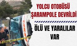 Yolcu Otobüsü Şarampole Devrildi:  Ölü Ve Yaralılar Var