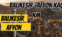 Balıkesir Afyon Arası Kaç Km