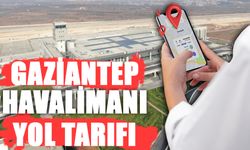 Gaziantep Havalimanı Yol Tarifi