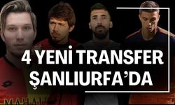 4 Yeni Transfer Şanlıurfa’da