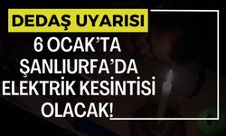 DEDAŞ’tan 6 Ocak Uyarısı: 30 Mahallede Elektrik Kesintisi Olacak