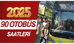 2025 90 Otobüs Saatleri!