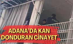 Adana’da Kan Donduran Cinayet: 3 Kişi Boğazı Kesilmiş Halde Bulundu