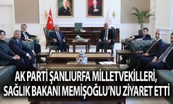 Şanlıurfa Milletvekilleri, Sağlık Bakanı Memişoğlu’nu Ziyaret Etti