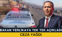 Bakan Yerlikaya Tek Tek Açıkladı! Ceza Yağdı