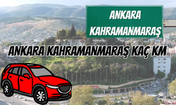 Ankara Kahramanmaraş Arası Kaç Km