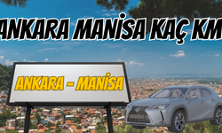 Ankara Manisa Arası Kaç Km