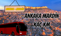 Ankara Mardin Arası Kaç Km