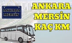 Ankara Mersin Arası Kaç Km