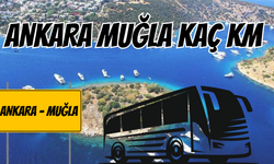 Ankara Muğla Arası Kaç Km