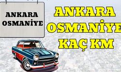 Ankara Osmaniye Arası Kaç Km