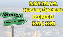 Antalya Havalimanı Kemer Arası Kaç Km