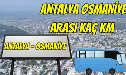 Antalya Osmaniye Arası Kaç Km