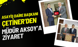 Asayiş Daire Başkanı Çetiner’den, Müdür Aksoy’a Ziyaret