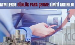 ATM'lerde Günlük Para Çekme Limiti Artırıldı