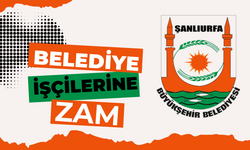 Şanlıurfa Büyükşehir Belediyesi İşçilerine Zam