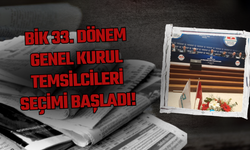 BİK 33. Dönem Genel Kurul Temsilcileri Seçimi Başladı!